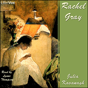 「レイチェル・グレイ」：ヴィクトリア朝の女性の闘いと生き抜く力　Rachel Gray: A Tale Founded on Fact（レイチェル・グレイ）ほか