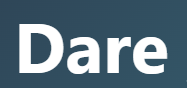 【 dare – 思い切って～する】