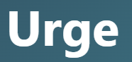 【 urge – 促す、強く迫る】