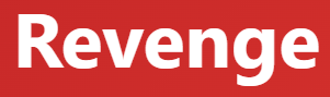 【 revenge – 復讐する、報復】