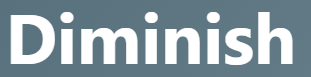 【diminish – 減らす、減少する】