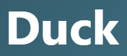 【duck – 鴨】