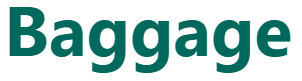 【Baggage：荷物、手荷物】