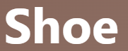 【Shoe – 靴】