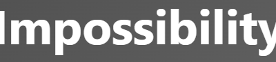 【impossibility – 不可能、不可能なこと】